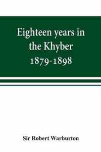 Eighteen years in the Khyber, 1879-1898. With portraits, map, and illustrations
