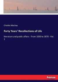 Forty Years' Recollections of Life