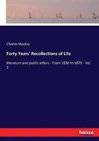 Forty Years' Recollections of Life