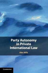 Party Autonomy in Private International Law