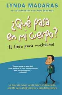 Que pasa en mi cuerpo? El libro para muchachos / What Happens In My Body? Book for Boys