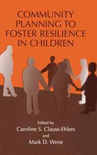 Community Planning to Foster Resilience in Children