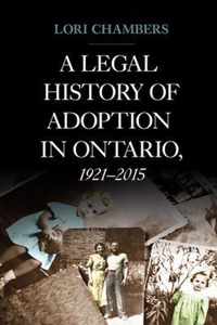 A Legal History of Adoption in Ontario, 1921-2015