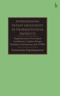 Evergreening Patent Exclusivity in Pharmaceutical Products