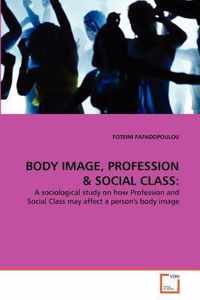 Body Image, Profession & Social Class