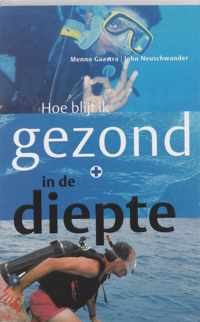 Hoe Blijf Ik Gezond In De Diepte