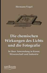 Die Chemischen Wirkungen Des Lichts Und Die Fotografie