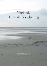 Vlieland, Texel & Terschelling