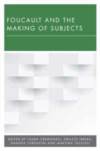 Foucault and the Making of Subjects