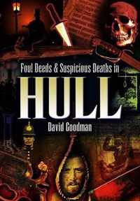 Foul Deeds and Suspicious Deaths in Hull