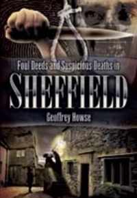 Foul Deeds and Suspicious Deaths in Sheffield