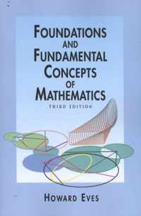 Foundations and Fundamental Concepts of Mathematics