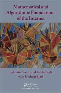 Mathematical and Algorithmic Foundations of the Internet