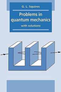 Problems in Quantum Mechanics