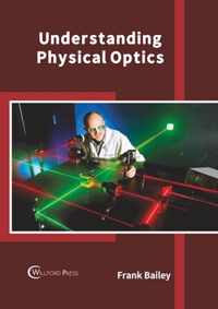 Understanding Physical Optics