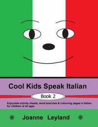 Cool Kids Speak Italian - Book 2