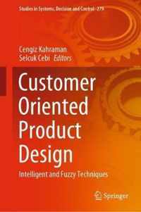 Customer Oriented Product Design: Intelligent and Fuzzy Techniques