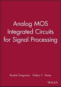 Analog MOS Integrated Circuits for Signal Processing