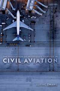 The Resolution of Inter-State Disputes in Civil Aviation