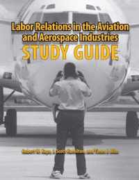 Labor Relations in the Aviation and Aerospace Industries