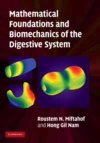 Mathematical Foundations And Biomechanics Of The Digestive S