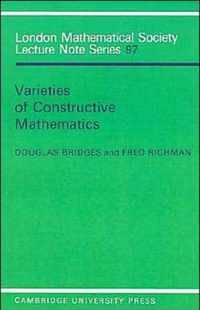 Varieties of Constructive Mathematics