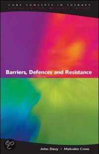 Barriers, Defences And Resistance