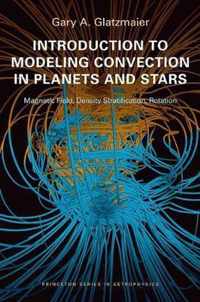 Introduction to Modeling Convection in Planets and Stars