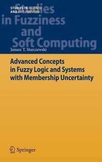 Advanced Concepts in Fuzzy Logic and Systems with Membership Uncertainty