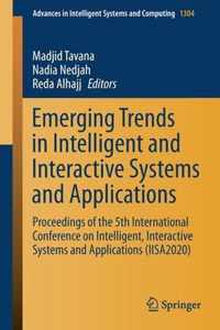 Emerging Trends in Intelligent and Interactive Systems and Applications