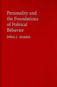 Personality and the Foundations of Political Behavior