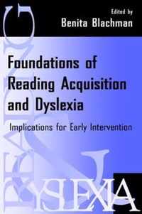 Foundations of Reading Acquisition and Dyslexia: Implications for Early Intervention