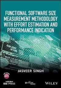 Functional Software Size Measurement Methodology with Effort Estimation and Performance Indication