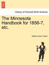 The Minnesota Handbook for 1856-7, Etc.