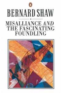 Misalliance And The Fascinating Foundling