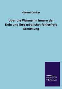 Uber Die Warme Im Innern Der Erde Und Ihre Moglichst Fehlerfreie Ermittlung