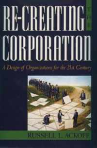 Re-Creating the Corporation