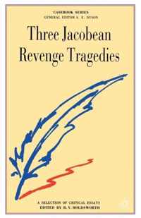 Three Jacobean Revenge Tragedies