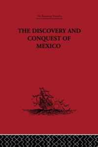 The Discovery And Conquest Of Mexico 1517-1521