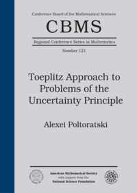 Toeplitz Approach to Problems of the Uncertainty Principle