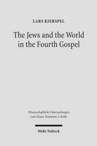 The Jews and the World in the Fourth Gospel
