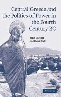 Central Greece and the Politics of Power in the Fourth Century BC