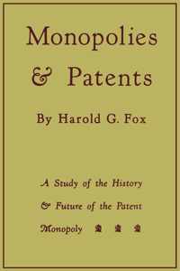 Monopolies and Patents