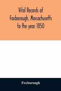 Vital records of Foxborough, Massachusetts