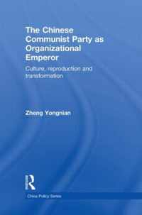 The Chinese Communist Party as Organizational Emperor