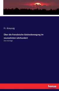 UEber die franzoesische Geistesbewegung im neunzehnten Jahrhundert