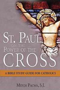 St. Paul on the Power of the Cross