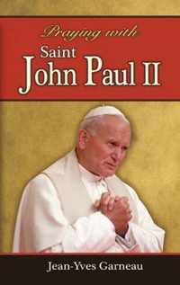 Praying with Saint John Paul II