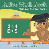 Ratios Math Book Children's Fraction Books