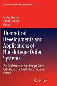 Theoretical Developments and Applications of Non-Integer Order Systems